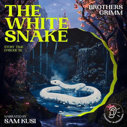 Audiobook The White Snake (Story Time, Episode 36) - Brothers Grimm - Sam Kusi