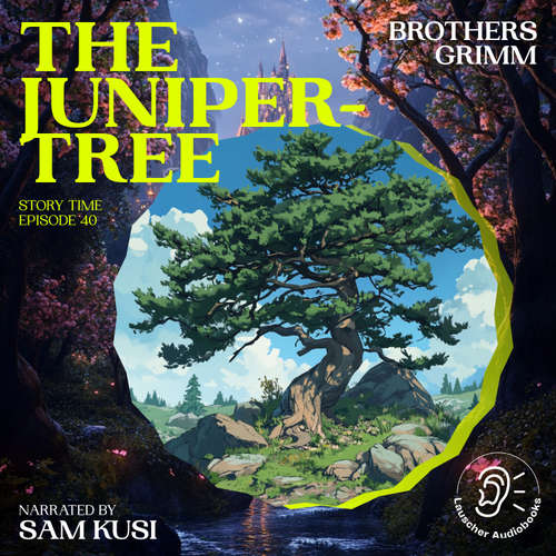 Audiobook The Juniper-Tree (Story Time, Episode 40) - Brothers Grimm - Sam Kusi
