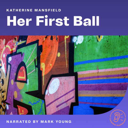 Audiobook Her First Ball - Katherine Mansfield - Mark Young
