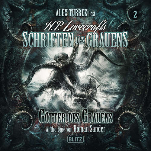 Hoerbuch H.P. Lovecrafts Schriften des Grauens - Folge 2: Götter des Grauens -  - Alex Turrek