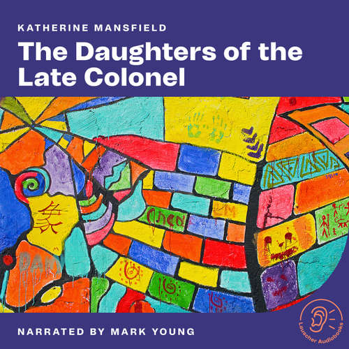 Audiobook The Daughters of the Late Colonel - Katherine Mansfield - Mark Young