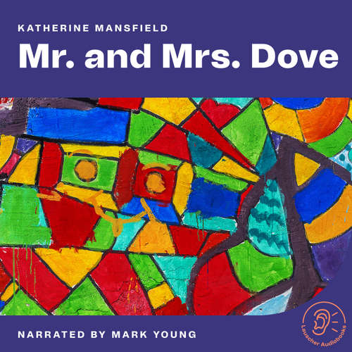 Audiobook Mr. And Mrs. Dove - Katherine Mansfield - Mark Young