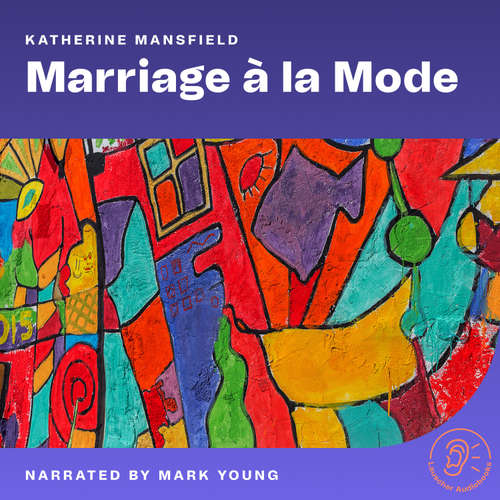 Audiobook Marriage à la Mode - Katherine Mansfield - Mark Young