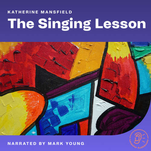 Audiobook The Singing Lesson - Katherine Mansfield - Mark Young