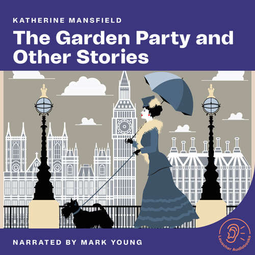Audiobook The Garden Party and Other Stories - Katherine Mansfield - Mark Young