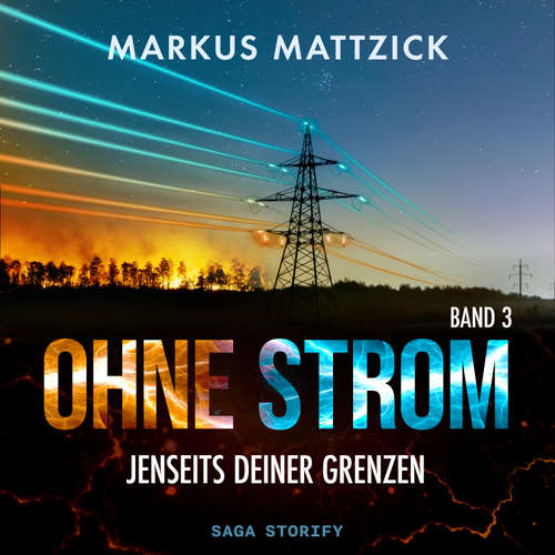Hoerbuch Ohne Strom – Jenseits deiner Grenzen (Band 3) - Markus Mattzick - Stefan Katgeli