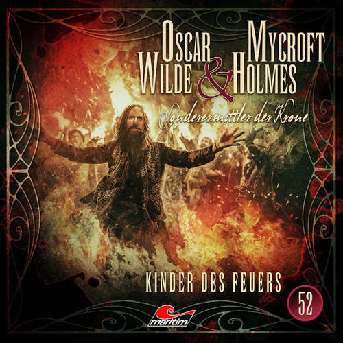 Hoerbuch Oscar Wilde & Mycroft Holmes, Sonderermittler der Krone, Folge 52: Kinder des Feuers - Silke Walter - Sascha Rotermund