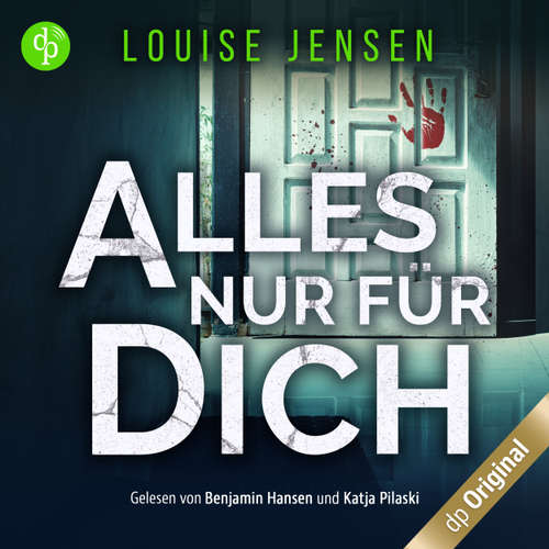 Hoerbuch Alles nur für dich - Louise Jensen - Katja Pilaski