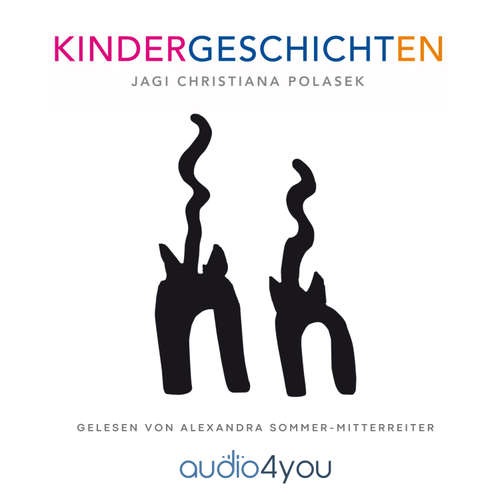 Hoerbuch Kindergeschichten - Jagi Christiana Polasek - Alexandra Sommer-Mitterreiter