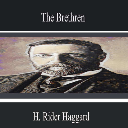 Audiobook The Brethren - H. Rider Haggard - Sarah Patel