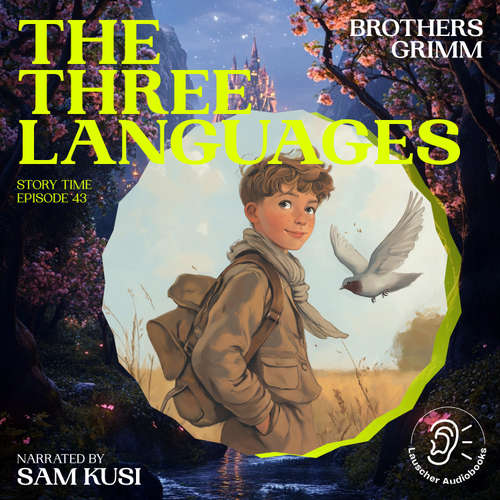 Audiobook The Three Languages (Story Time, Episode 43) - Brothers Grimm - Sam Kusi