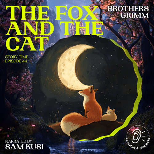 Audiobook The Fox and the Cat (Story Time, Episode 44) - Brothers Grimm - Sam Kusi