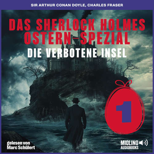 Hoerbuch Das Sherlock Holmes Ostern-Spezial (Die verbotene Insel, Folge 1) - Sir Arthur Conan Doyle - Marc Schülert