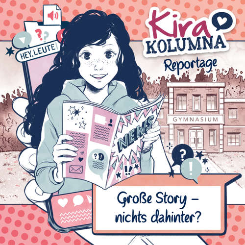 Hoerbuch Kira Kolumna, Kira Kolumna Reportage, Große Story - nichts dahinter? - Christiane Blatz - Yvonne Greitzke