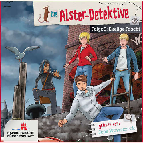 Hoerbuch Ekelige Fracht - Die Alster-Detektive, Teil 3 - Katrin Wiegand - Jens Wawrczeck