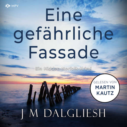Hoerbuch Eine gefährliche Fassade - J M Dalgliesh - Martin Kautz