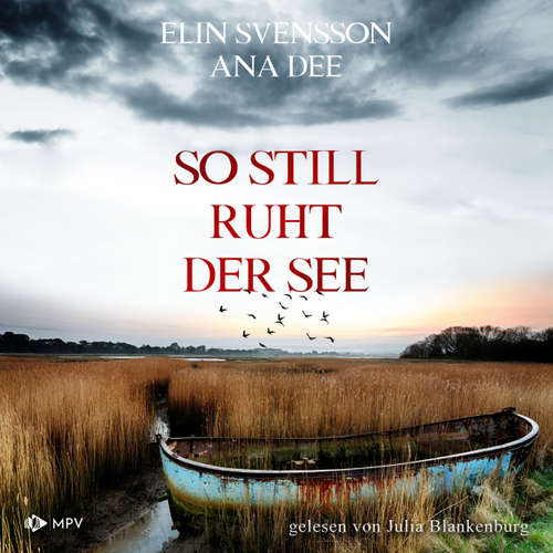 Hoerbuch So still ruht der See - Ana Dee - Julia Blankenburg