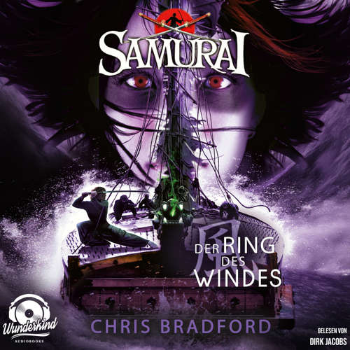 Hoerbuch Der Ring des Windes - Samurai, Band 7 - Chris Bradford - Dirk Jacobs