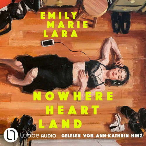 Hoerbuch Nowhere Heart Land - Emily Marie Lara - Ann-Kathrin Hinz