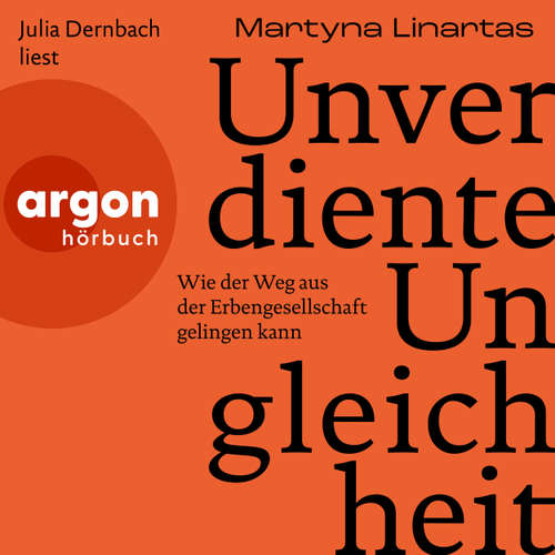 Hoerbuch Unverdiente Ungleichheit - Martyna Linartas - Julia Dernbach