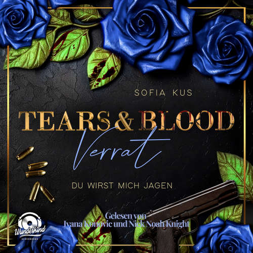 Hoerbuch Tears & Blood: Verrat - Mafia Dark Romance - Der Melcore Clan, Band 2 - Sofia Kus - Ivana Konovic