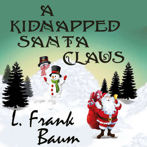 Audiobook A Kidnapped Santa Claus - Lyman Frank Baum - Trevor O'Hare