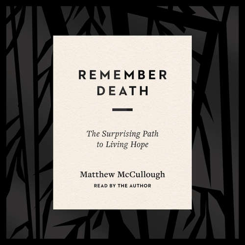 Audiobook Remember Death - Matthew McCullough - Matthew McCullough