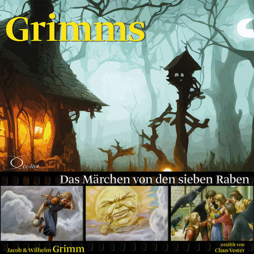 Hoerbuch Das Märchen von den sieben Raben - Jacob Grimm - Claus Vester