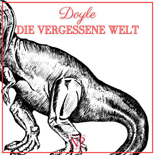 Hoerbuch Die vergessene Welt - Arthur Conan Doyle - Friedrich "Fritze" Morgenstern