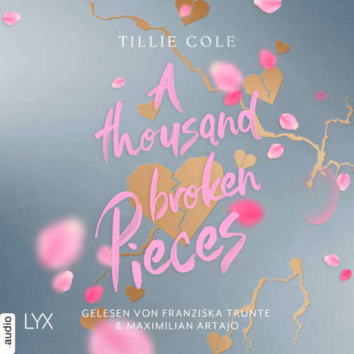 Hoerbuch A Thousand Broken Pieces - A Thousand Boy Kisses-Reihe, Teil 2 - Tillie Cole - Franziska Trunte