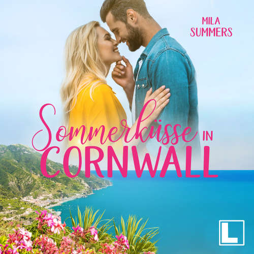 Hoerbuch Sommerküsse in Cornwall - Geschichten aus Port Isaac, Band 5 - Mila Summers - Lisa Cardinale