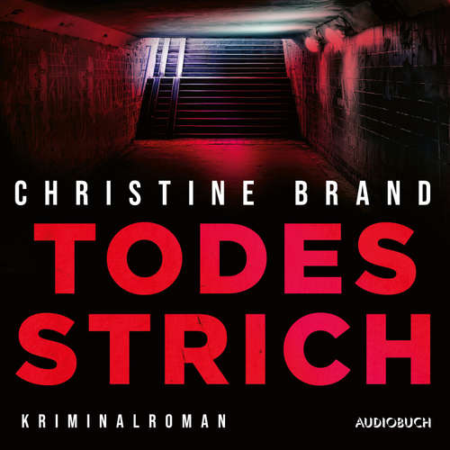 Hoerbuch Todesstrich - Christine Brand - Wolfgang Berger