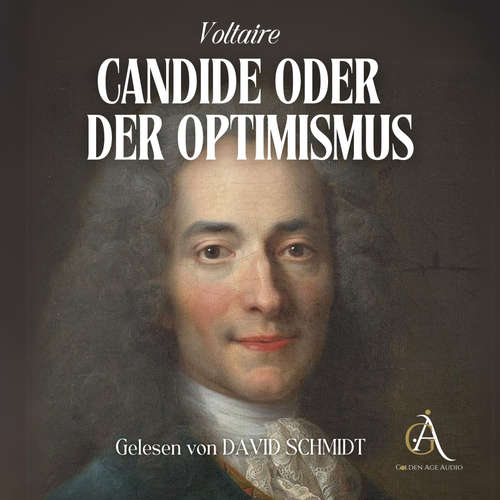 Hoerbuch Candide oder der Optimismus - Hörbuch Klassiker - François Marie Arouet de Voltaire - David Schmidt