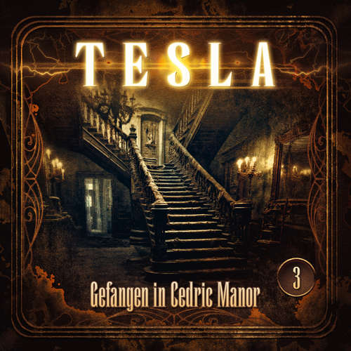 Hoerbuch Tesla - Folge 3: Gefangen in Cedric Manor - Silke Walter - Gabrielle Pietermann