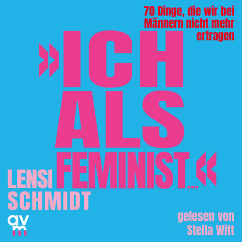 Hoerbuch »Ich als Feminist...« - Lensi Schmidt - Stella Witt