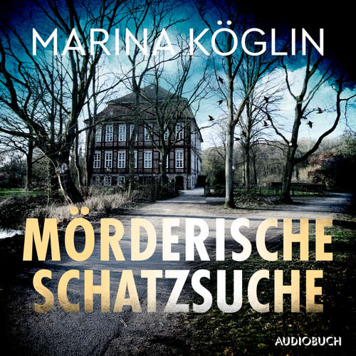 Hoerbuch Mörderische Schatzsuche - Marina Köglin - Katja Pilaski