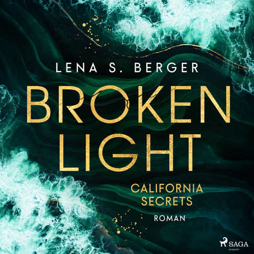 Hoerbuch Broken Light - California Secrets - Lena S. Berger - Lisa Müller
