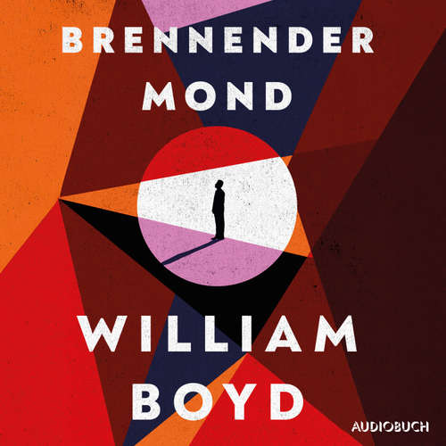 Hoerbuch Brennender Mond - William Boyd - Alexis Kara