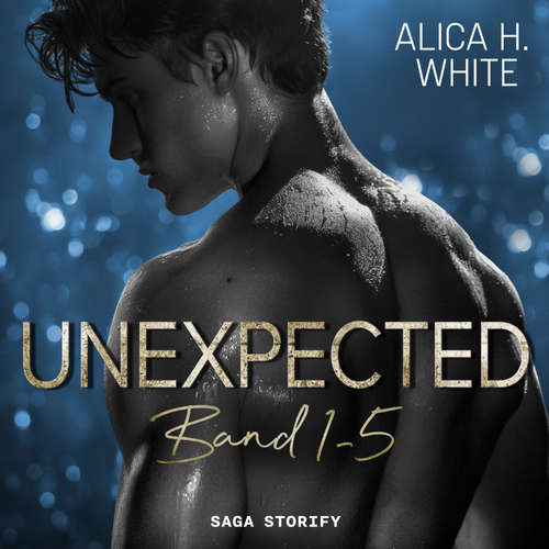 Hoerbuch Unexpected: Band 1-5 - Alica H. White - Angela Vossköhler