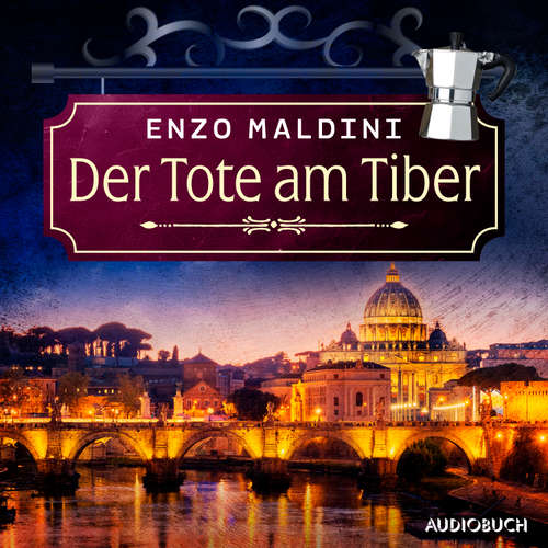 Hoerbuch Der Tote am Tiber - Enzo Maldini - Christina Puciata