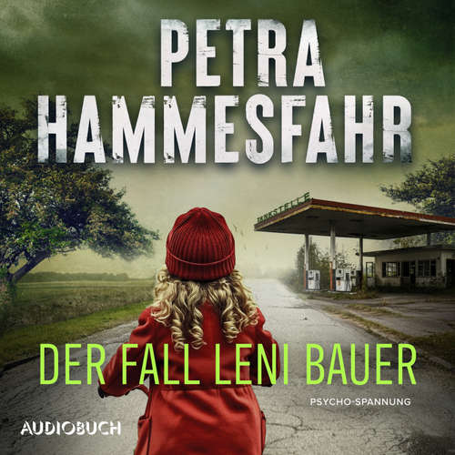 Hoerbuch Der Fall Leni Bauer - Petra Hammesfahr - Frank Stieren