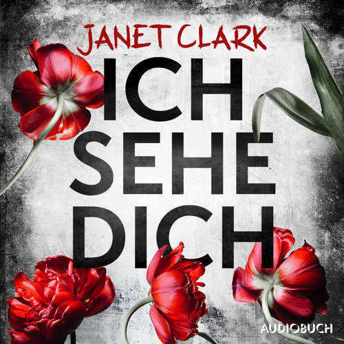 Hoerbuch Ich sehe dich - Janet Clark - Lara Hoffmann