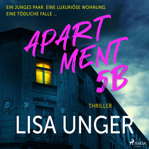 Hoerbuch Apartment 5B: Ein junges Paar. Eine luxuriöse Wohnung. Eine tödliche Falle …. - Lisa Unger - Heidi Jürgens