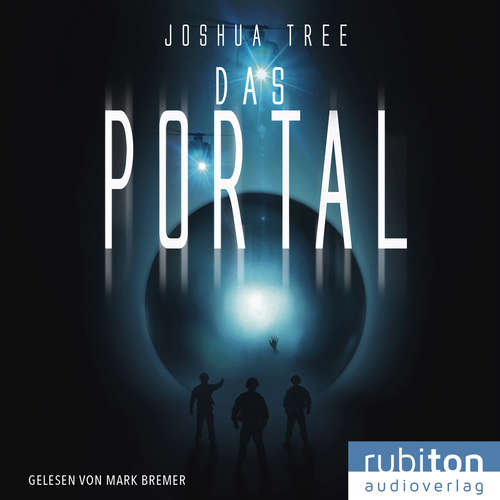 Hoerbuch Das Portal 1 - Joshua Tree - Mark Bremer