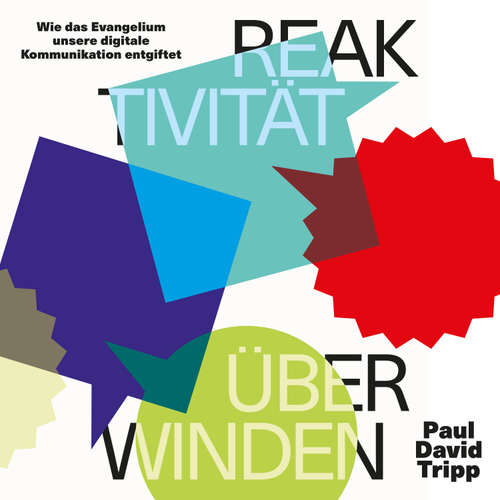 Hoerbuch Reaktivität überwinden - Paul David Tripp - Johannes Osenberg