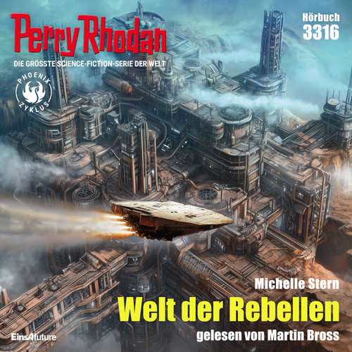 Hoerbuch Perry Rhodan 3316: Welt der Rebellen - Michelle Stern - Martin Bross