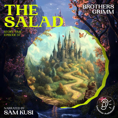 Audiobook The Salad (Story Time, Episode 57) - Brothers Grimm - Sam Kusi