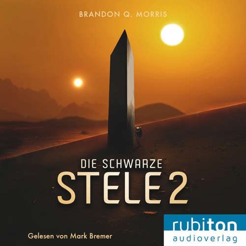 Hoerbuch Die schwarze Stele 2 - Brandon Q. Morris - Mark Bremer