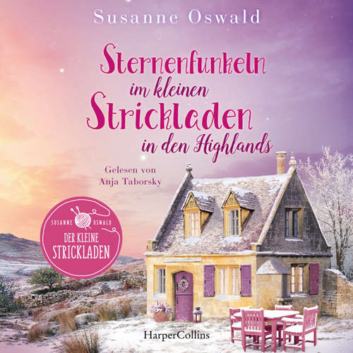 Hoerbuch Sternenfunkeln im kleinen Strickladen in den Highlands - Susanne Oswald - Anja Taborsky