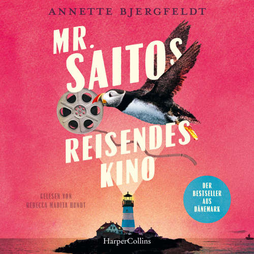 Hoerbuch Mr. Saitos reisendes Kino - Annette Bjergfeldt - Rebecca Madita Hundt